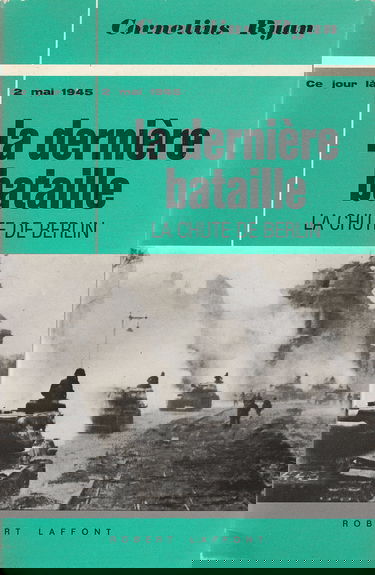 La derniere bataille la chute de berlin