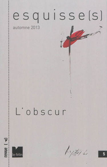 Esquisse(s), n° 5. L'obscur