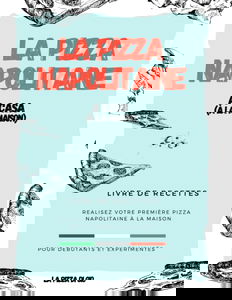 La Pizza Napolitaine a casa: Livre de recettes pour débutants et expérimentés