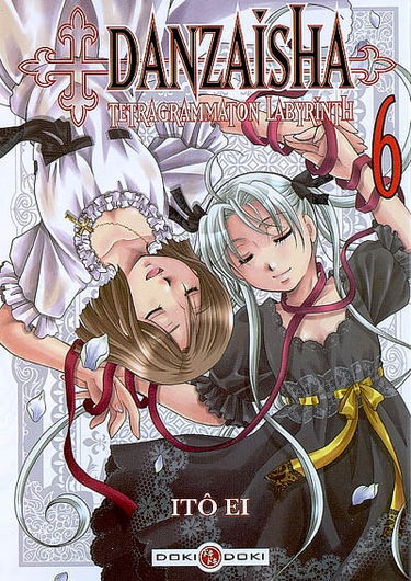 Danzaisha : tetragrammaton labyrinth. Vol. 6