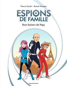 Espions de famille. Vol. 1. Bons baisers de papy