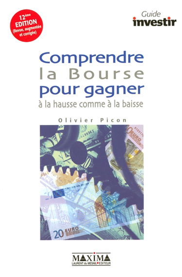Comprendre la Bourse pour gagner à la hausse comme à la baisse