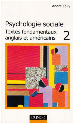Psychologie sociale : textes fondamentaux anglais et américains. Vol. 2