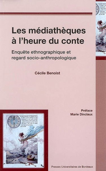 Les médiathèques à l'heure du conte : enquête ethnographique et regard socio-anthropologique
