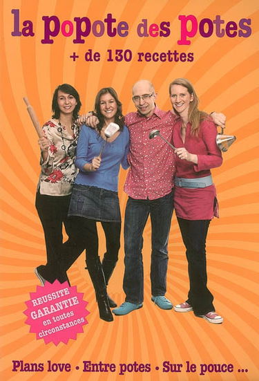 La popote des potes : plus de 130 recettes