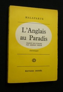 Couverture de Malaparte. L'Anglais au paradis : El'Inglese in paradisoe, chronique. Traduit de l'italien par Georges Piroué par Curzio Malaparte