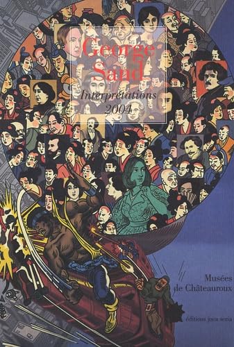 George Sand, interprétation 2004 : exposition, Châteauroux, Musées, 2004