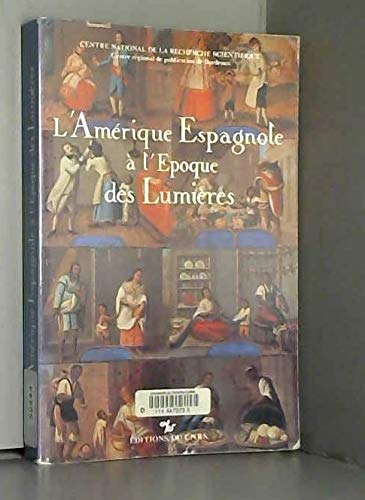 L'Amérique espagnole à l'époque des Lumières