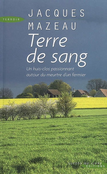 Terre de sang : un huis-clos passionnant autour du meurtre d'un fermier