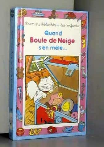 Quand Boule de Neige s'en mêle