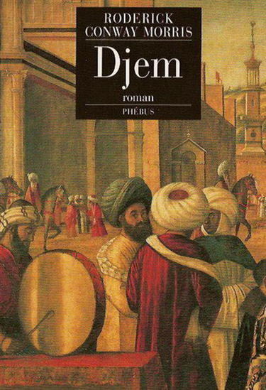 Djem : mémoires d'un agent secret ottoman