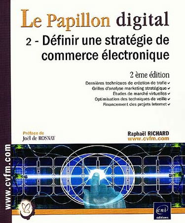 Le papillon digital. Vol. 2. Définir une stratégie de commerce électronique