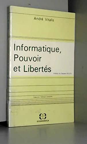 Informatique, pouvoir et libertés (Collection Politique comparée)