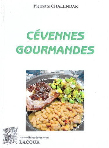 Cévennes gourmandes : cent quarante recettes