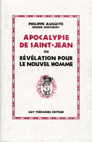 Apocalypse de saint Jean ou Révélation pour le nouvel homme