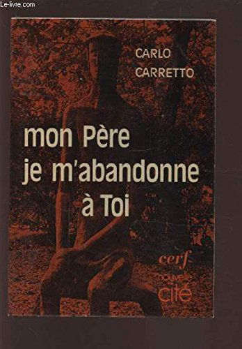 Mon Père, je m'abandonne à toi