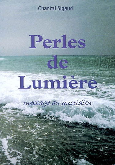 Perles de lumière : message au quotidien