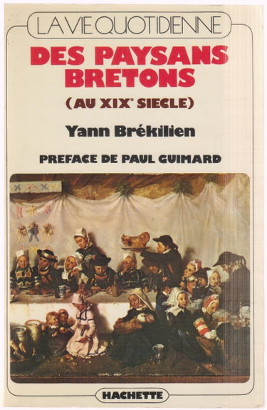 Couverture de La vie quotidienne des paysans bretons au XIXe siècle (préface de Paul Guimard)