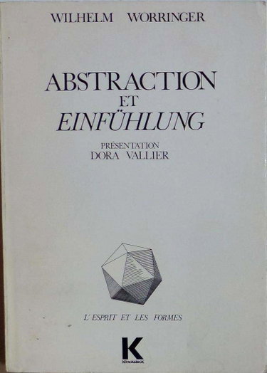 Couverture de Abstraction et Einfühlung: Contribution à la psychologie du style