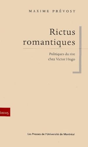 Rictus romantiques : Politiques du rire chez Victor Hugo