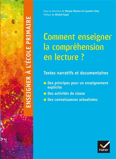 Couverture de Comment enseigner la compréhension en lecture ? : textes narratifs et documentaires : des principes pour un enseignement explicite, des activités de classe, des connaissances actualisées