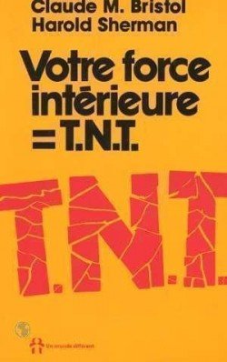 Votre force intérieure = T.N.T.