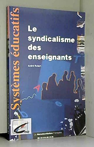 Le Syndicalisme des enseignants des écoles, collèges et lycées