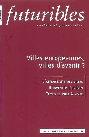 Futuribles, n° 354. Villes européennes, villes d'avenir ?