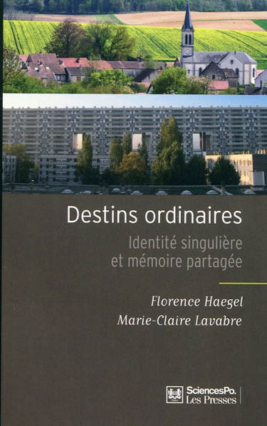 Destins ordinaires : identité singulière et mémoire partagée