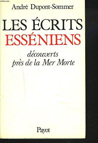 Les ecrits esseniens decouverts pres de la mer morte