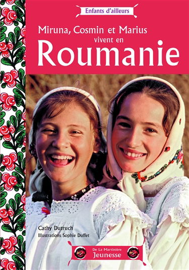 Miruna, Cosmin et Marius vivent en Roumanie