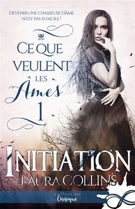 Initiation : Ce que veulent les âmes, T1