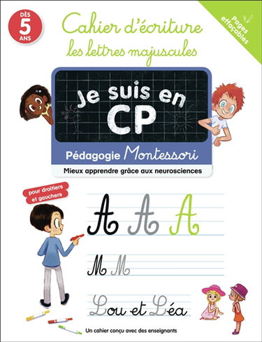 Je suis en CP : cahier d'écriture, les lettres majuscules : pédagogie Montessori