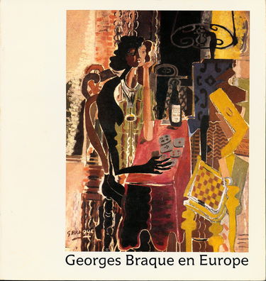 Georges Braque en Europe : Centenaire de sa naissance - Galerie des Beaux-Arts de Bordeaux (14 mai au 1 septembre 1982), Musée d'Art Moderne de Strasbourg (11 septembre au 28 novembre 1982)