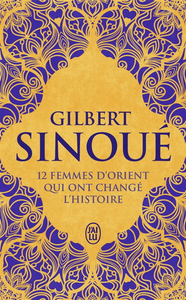12 femmes d'Orient qui ont changé l'histoire