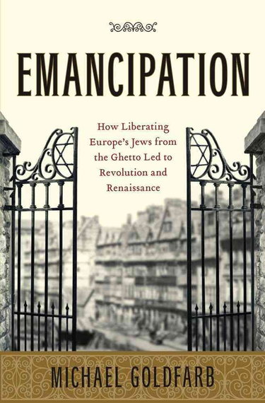 Couverture de Emancipation: How Liberating Europe's Jews from the Ghetto Led to Revolution and Renaissance