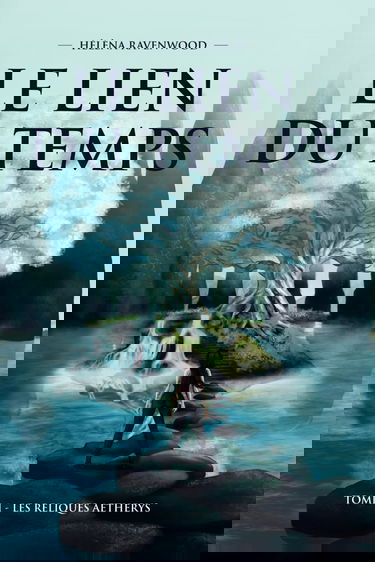 Le lien du temps: Tome 1 Les reliques Aetherys