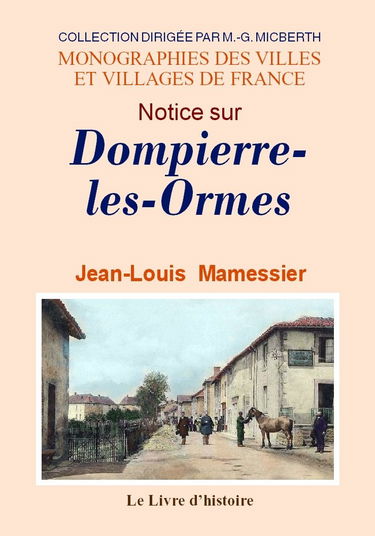 Notice sur Dompierre-les-Ormes - canton de Matour, arrondissement de Mâcon, département de Saône-et-Loire, diocèse d'Autun
