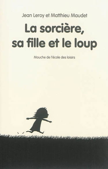 La sorcière, sa fille et le loup