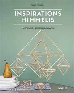 Inspirations himmelis : techniques et réalisations pas à pas