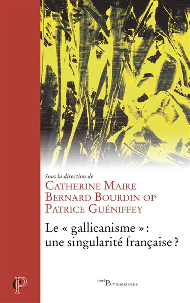 Couverture de Le gallicanisme : une singularité française ?