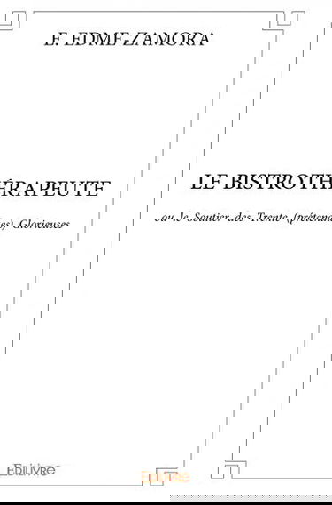 Le bistrothérapeute : ou le Soutier des Trente (prétendues) Glorieuses