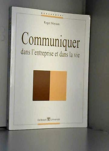 Communiquer dans l'entreprise et dans la vie