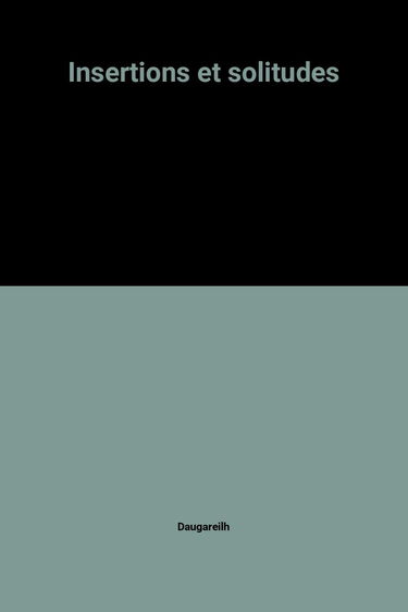 Insertions et solitudes : actes