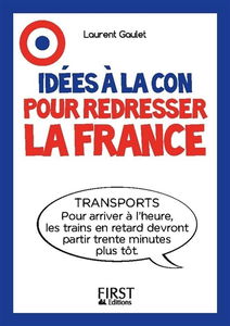 Idées à la con pour redresser la France
