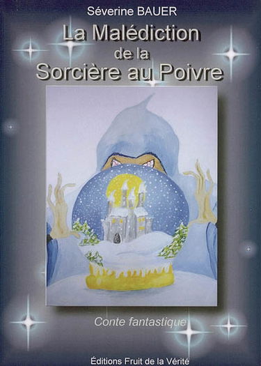 La malédiction de la sorcière au poivre : conte fantastique