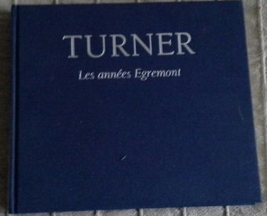Turner : les années Egremont, chefs-d'oeuvre inédits