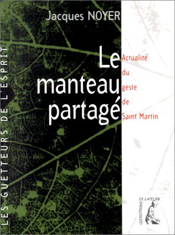 Le manteau partagé : actualité du geste de saint Martin