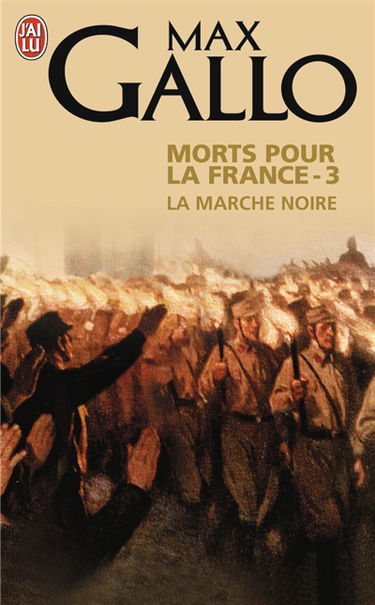 Morts pour la France. Vol. 3. La marche noire, 1917-1944