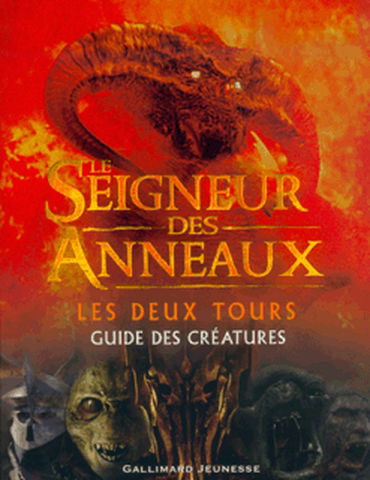 Le seigneur de anneaux : les deux tours : guide des créatures